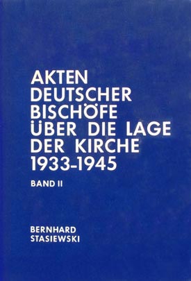 Bernhard Stasiewski: Akten deutscher Bischöfe über die Lage der Kirche 1933–1945, Bd. II: 1934–1935.