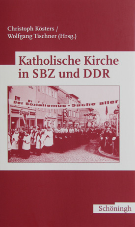 Kösters, Christoph / Tischner, Wolfgang (Hrsg.): Katholische Kirche in der SBZ und DDR, Paderborn [u. a.] 2005.