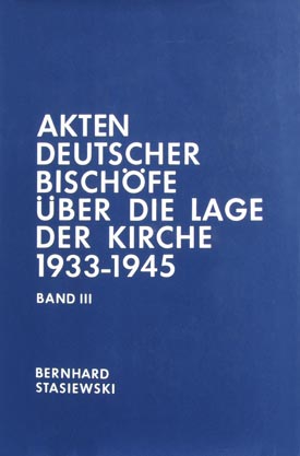 Bernhard Stasiewski: Akten deutscher Bischöfe über die Lage der Kirche 1933–1945, Bd. III: 1935–1936.