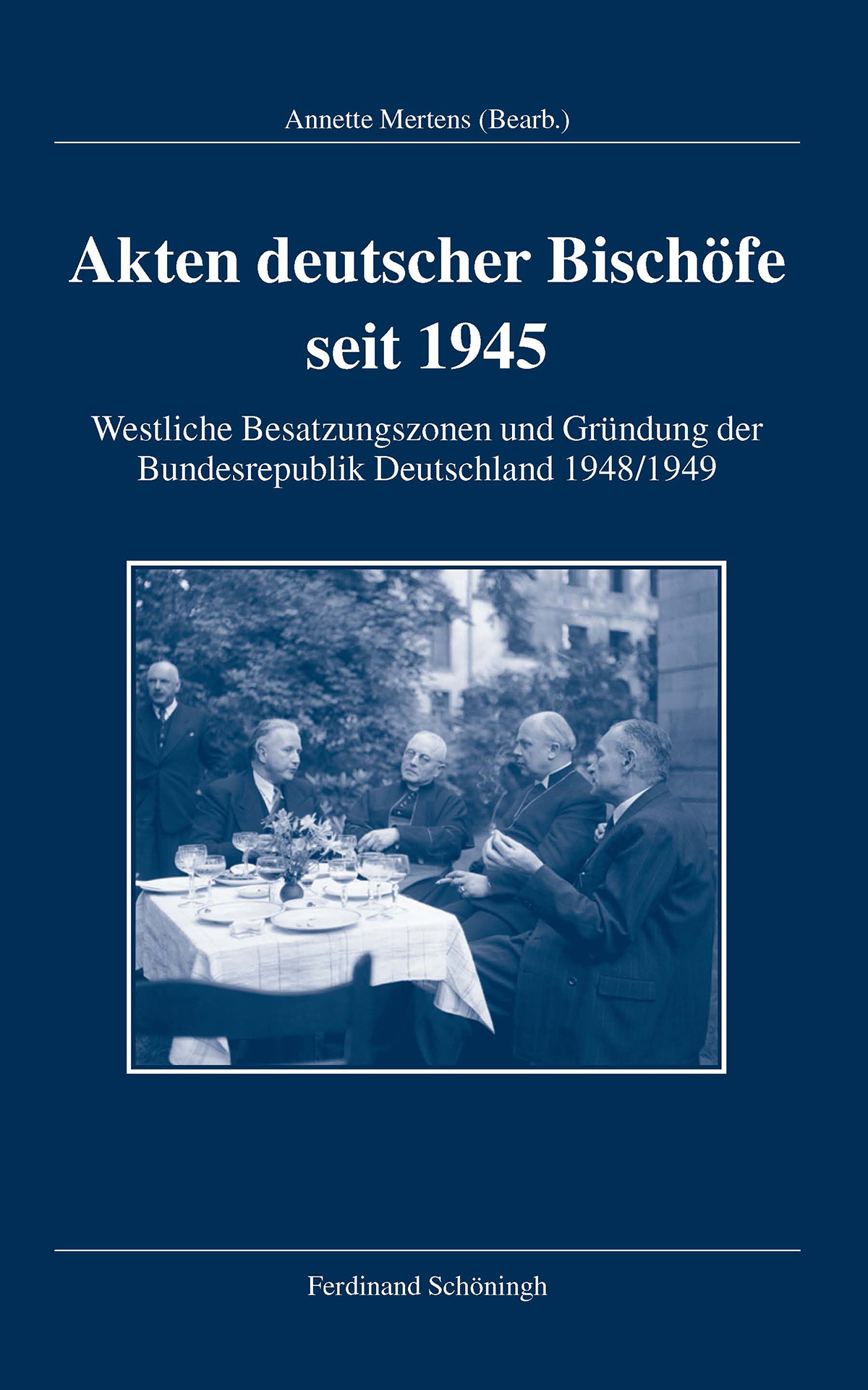 Akten deutscher Bischöfe seit 1945. Westliche Besatzungszonen und Gründung der Bundesrepublik Deutschland 1948/1949, bearb. v. Annette Mertens.