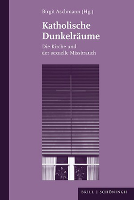 Aschmann, Birgit (Hg.): Katholische Dunkelräume. Die Kirche und der sexuelle Missbrauch, Paderborn 2021.