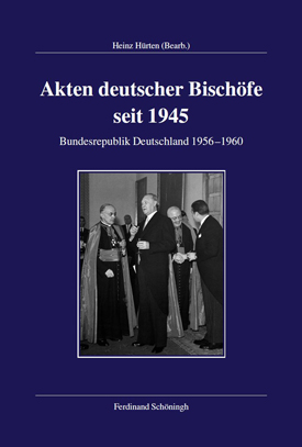 Akten deutscher Bischöfe seit 1945. Bundesrepublik Deutschland 1956-1960, bearb. v. Heinz Hürten.